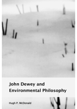 John Dewey and Environmental Philosophy
