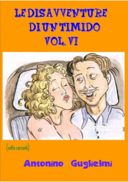 Le disavventure di un timido - Vol. VI