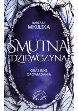 Smutna dziewczyna oraz inne opowiadania