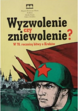 Wyzwolenie czy zniewolenie