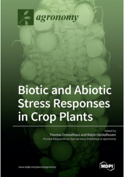 Biotic and Abiotic Stress Responses in Crop Plants