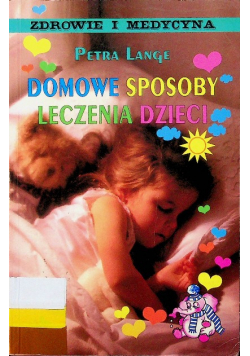 Domowe sposoby leczenia dzieci