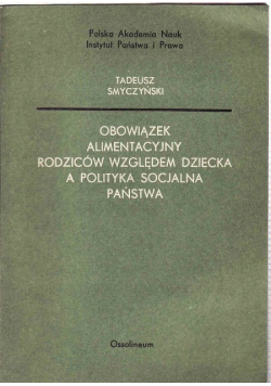 Obowiązek alimentacyjny rodziców względem dziecka a polityka socjalna państwa