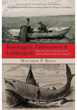 Bootleggers, Lobstermen & Lumberjacks