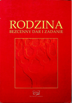Rodzina bezpieczny dar i zadanie