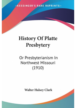 History Of Platte Presbytery