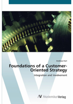 Foundations of a Customer- Oriented Strategy