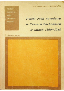 Polski ruch narodowy w Prusach Zachodnich w latach 1860 - 1914