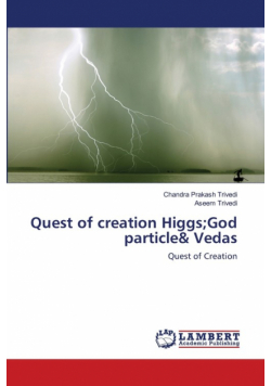 Quest of creation Higgs;God particle& Vedas
