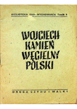 Wojciech Kamień węgielny Polski  1947 r