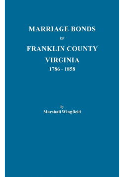 Marriage Bonds of Franklin County, Virginia, 1786-1858