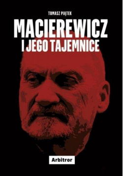 Macierewicz i jego tajemnice