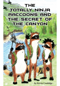 The Totally Ninja Raccoons and the Secret of the Canyon