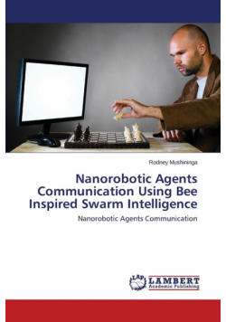 Nanorobotic Agents Communication Using Bee Inspired Swarm Intelligence