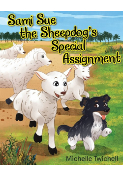 Sami Sue the Sheepdog's Special Assignment