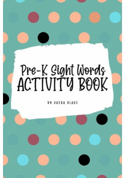 Pre-K Sight Words Tracing Activity Book for Children (6x9 Puzzle Book / Activity Book)