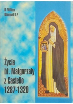 Życie bł Małgorzaty z Castello 1287 - 1320