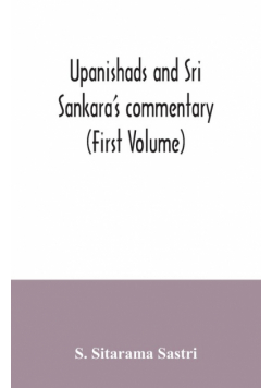 Upanishads and Sri Sankara's commentary (First Volume)
