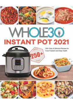 The Whole30 Instant Pot 2021