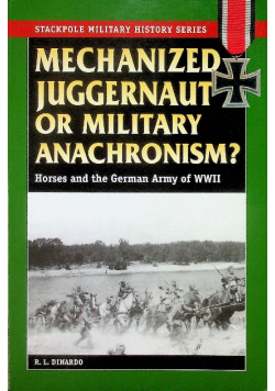 Mechanized juggernaut or military anachronism