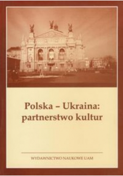 Polska Ukraina partnerstwo kultur