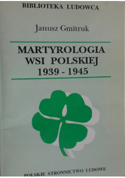 Martyrologia wsi polskiej Gmitruk 1939 - 1945