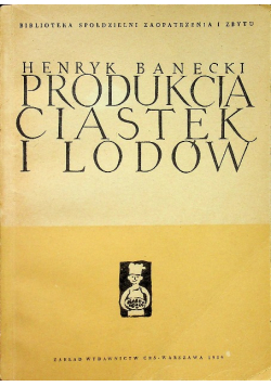 Produkcja ciastek i lodów