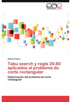 Tabu search y regla 20-80 aplicados al problema de corte rectangular