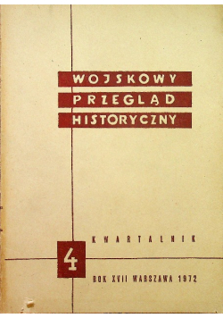 Wojskowy przegląd historyczny nr 4 rok 1972