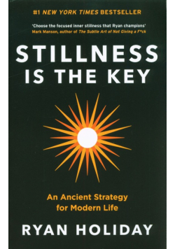 Stillness is the Key