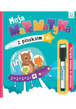 Moja matematyka z pisakiem. Pierwsze zadania