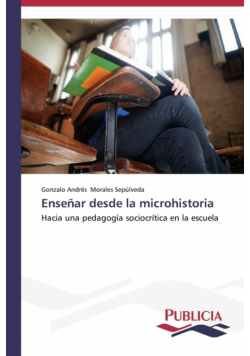 Enseñar desde la microhistoria
