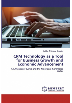 CRM Technology as a Tool for Business Growth and Economic Advancement