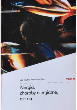Alergia choroby alergiczne astma Tom II