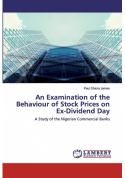 An Examination of the Behaviour of Stock Prices on Ex-Dividend Day
