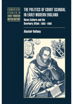 The Politics of Court Scandal in Early Modern England