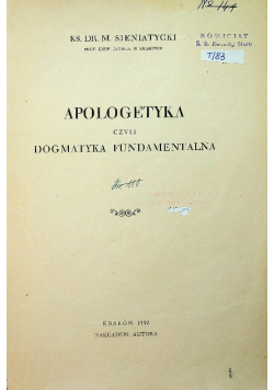 Apologetyka czyli dogmatyka fundamentalna 1932 r.