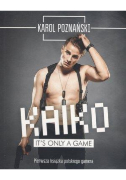 Kaiko. It's only a game