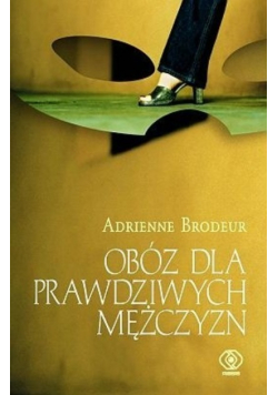 Obóz dla prawdziwych mężczyzn