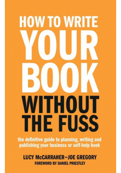 How To Write Your Book Without The Fuss