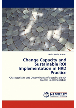 Change Capacity and Sustainable Roi Implementation in Hrd Practice