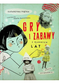 Gry i zabawy z dawnych lat