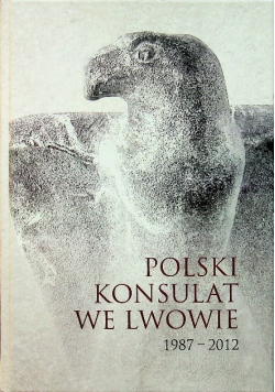 Polski konsulat we Lwowie 1987  2012