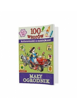 100 wzorów - Mały ogrodnik - kolorowanki z naklej.