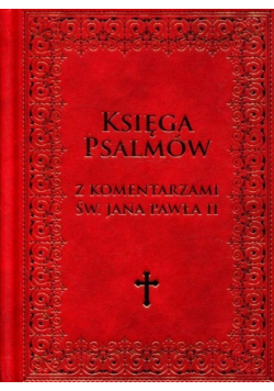 Księga Psalmów z komentarzami św. Jana Pawła II NOWA