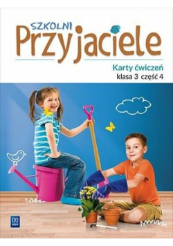 Szkolni przyjaciele. Ćwiczenia. 3/4 WSiP