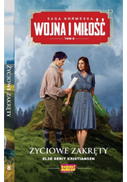 Wojna i miłość Tom 8 Życiowe zakręty