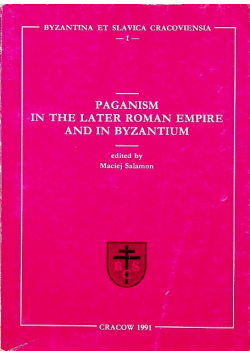 Paganism in the later Roman Empire and in Byzantium