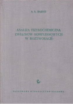 Analiza fizykochemiczna związków kompleksowych w roztworach