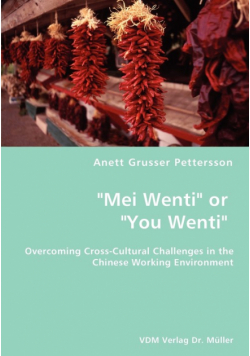 "Mei Wenti" or "You Wenti"- Overcoming Cross-Cultural Challenges in the Chinese Working Environment